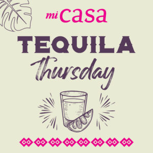 Mi Casa Tequila Thursday Instagram 2
